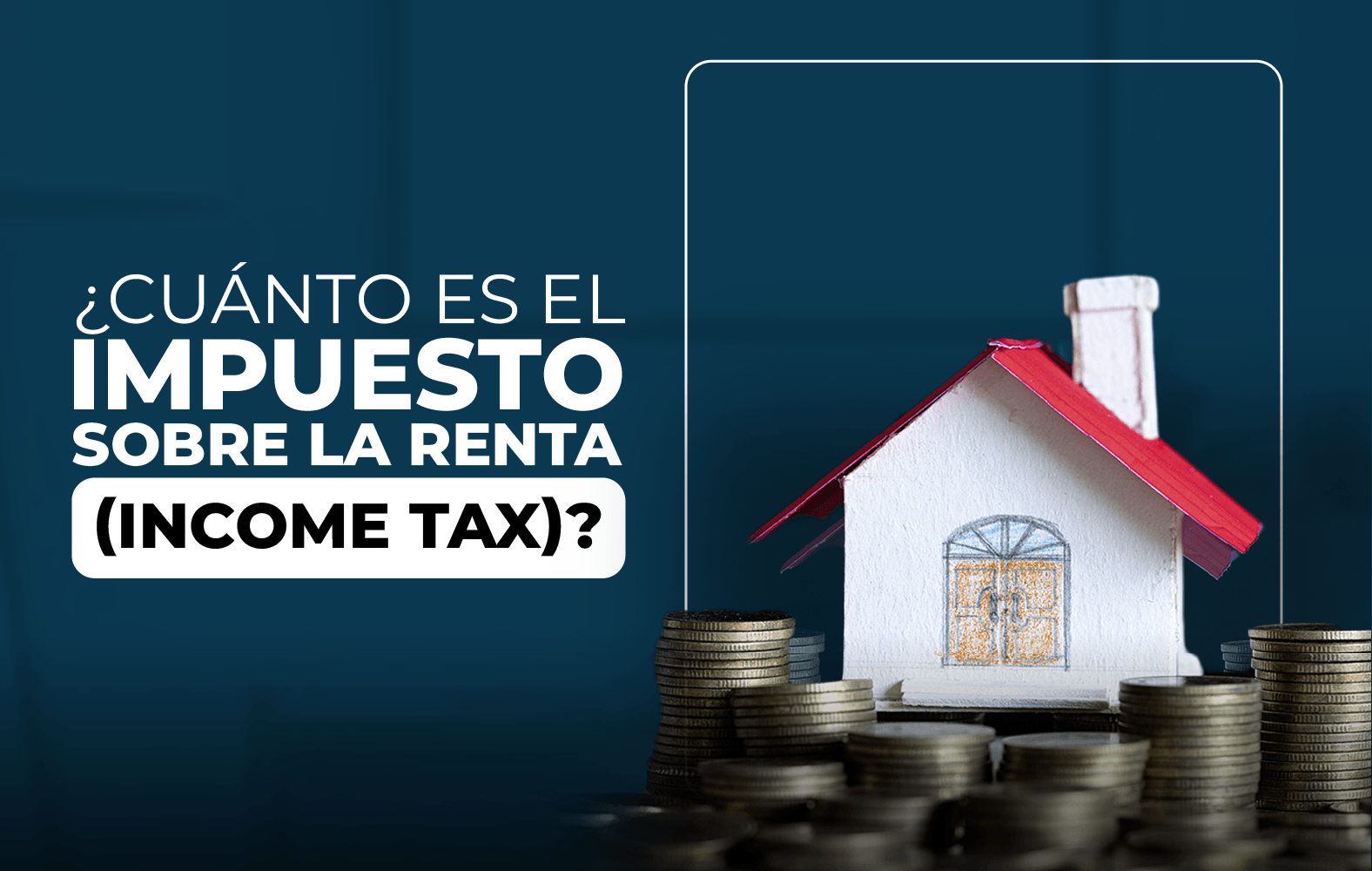 ¿Cuánto es el impuesto sobre la renta?