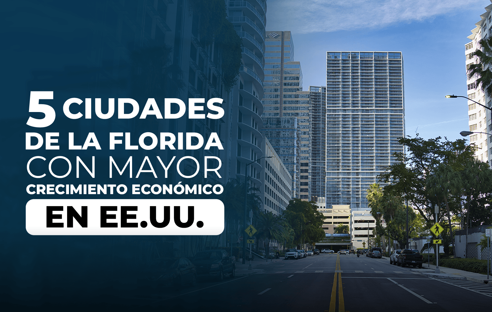 5 ciudades de Florida que tienen un gran crecimiento en Estados Unidos