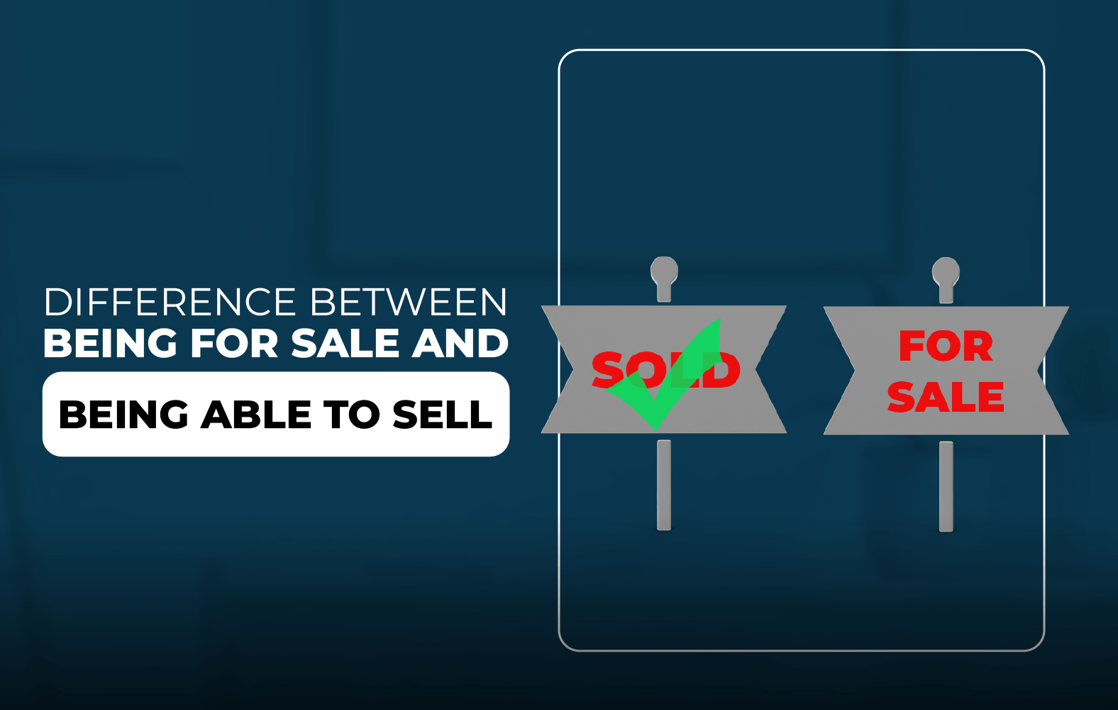 Go from being for sale to being able to sell