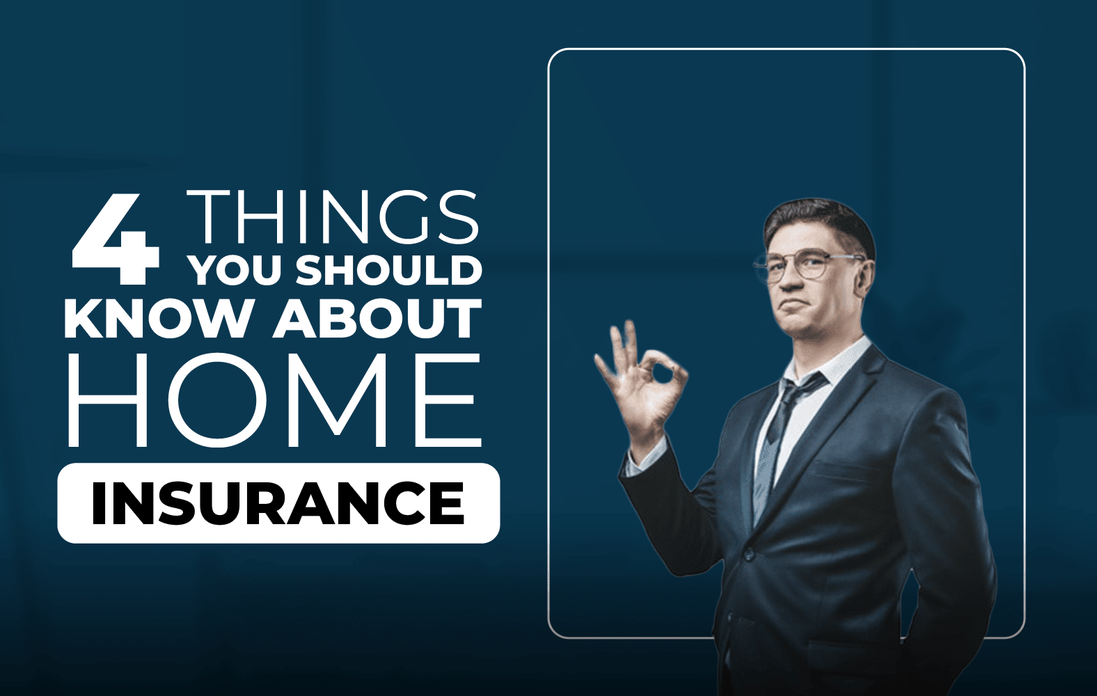 Things you should know about your home insurance
