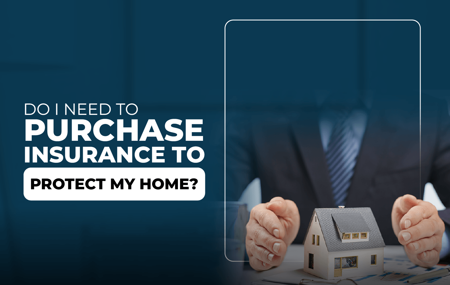 Get insurance to protect your home