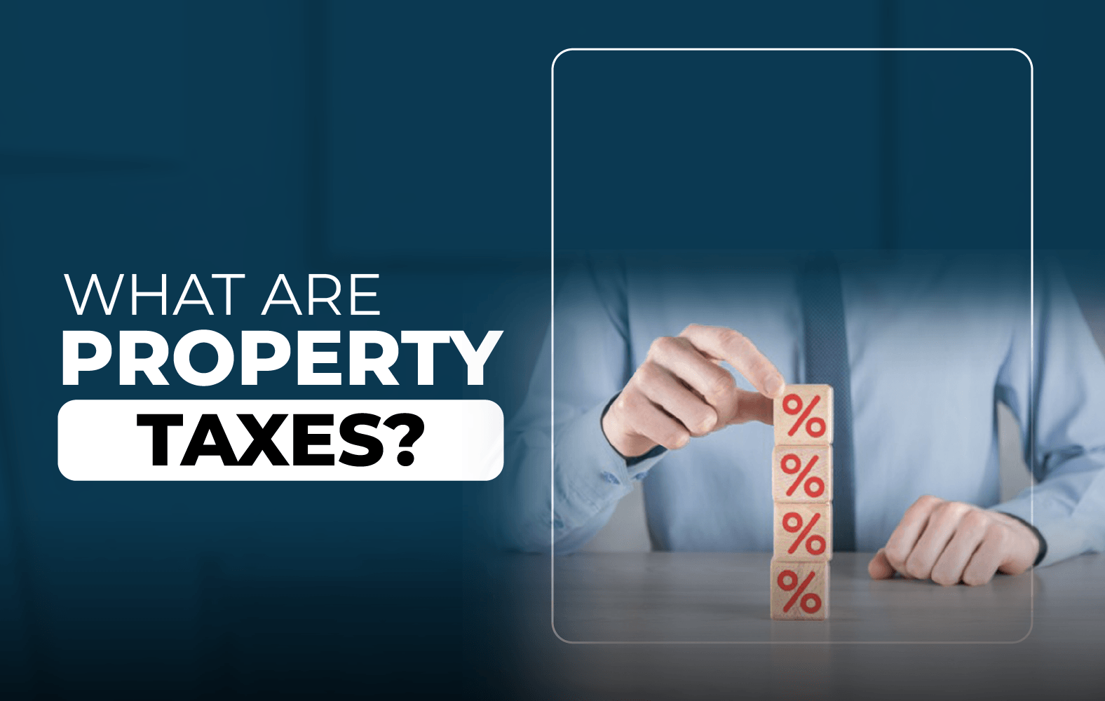 What are property taxes?