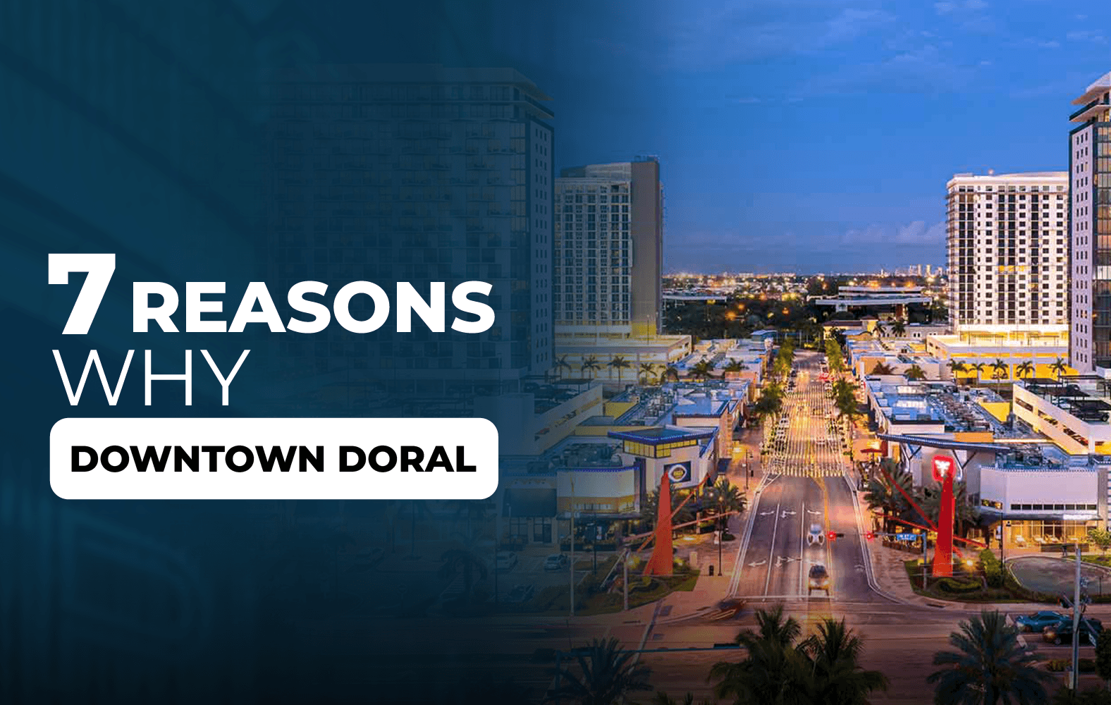 7 Reasons Why Downtown Doral