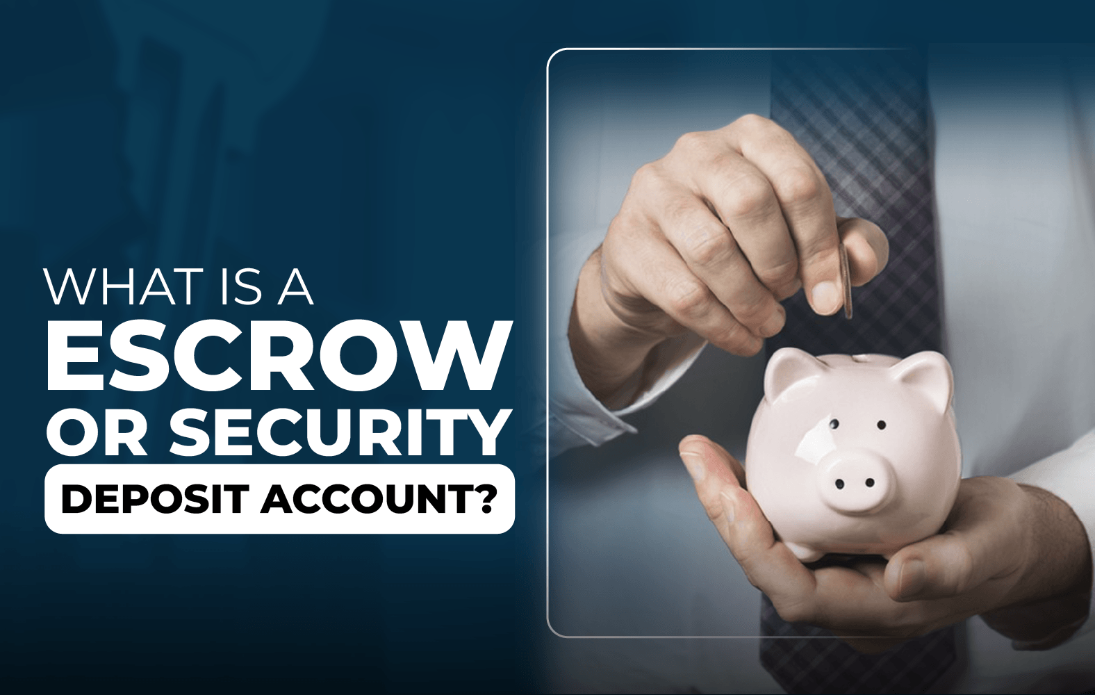 Do you know what an escrow account is?