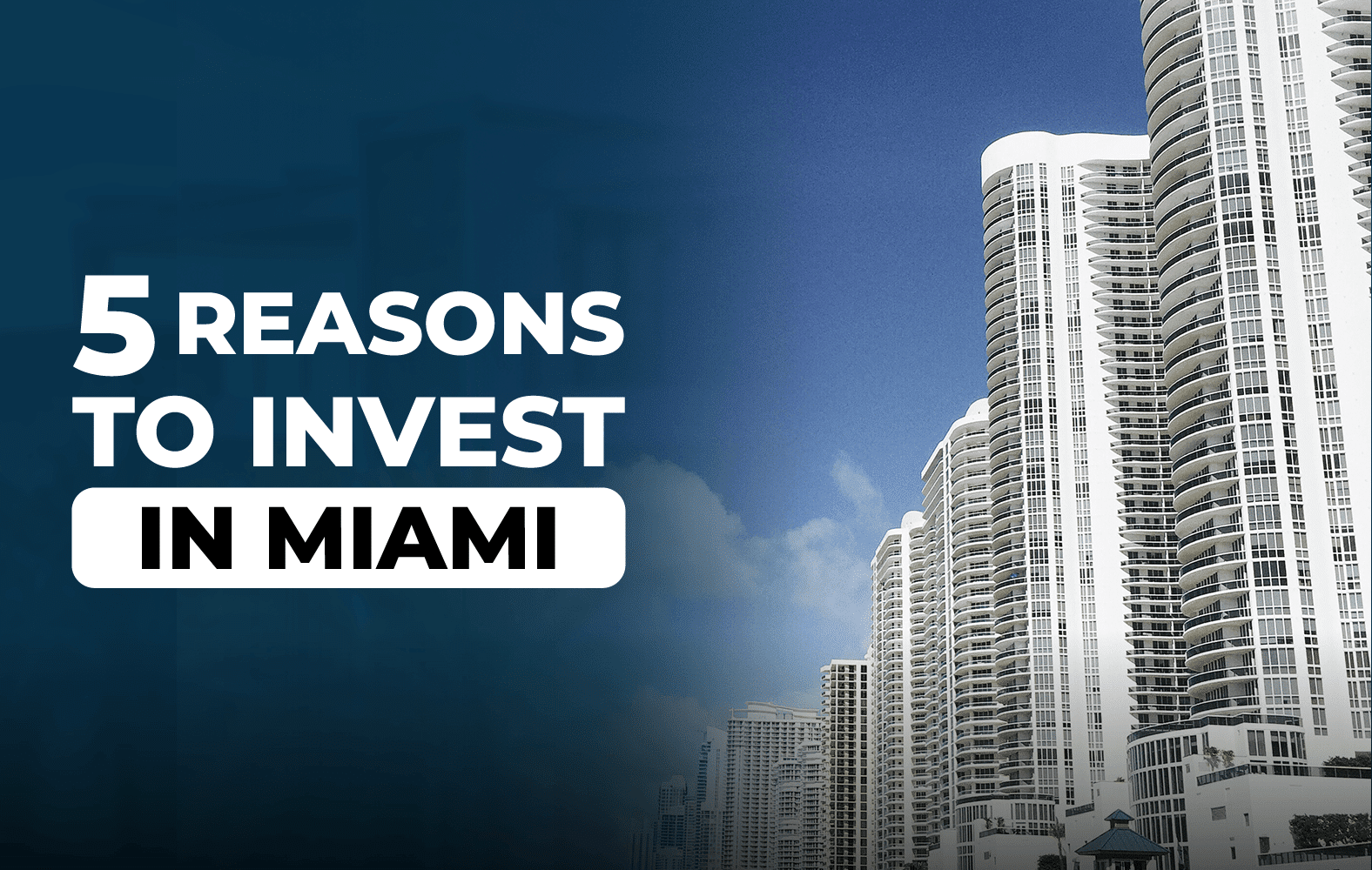 Reasons to invest in Miami: