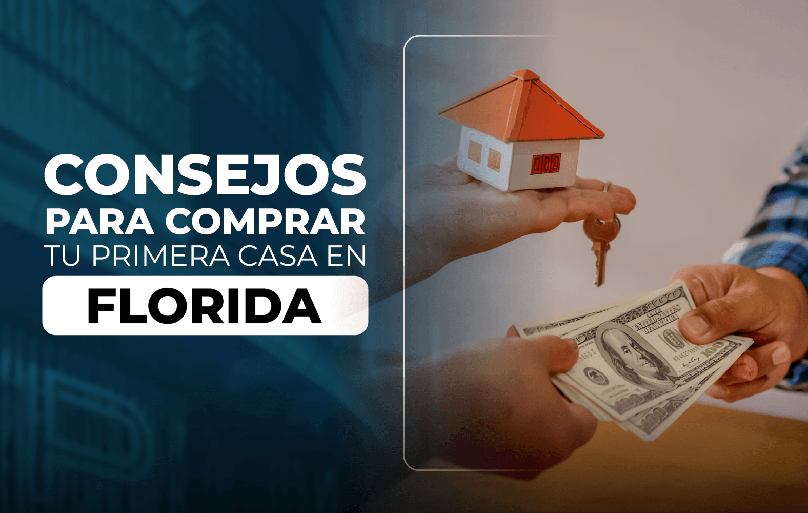Consejos para comprar tu primera casa en Florida: