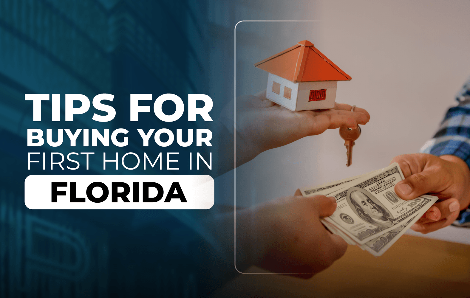Tips for Buying Your First Home in Florida: