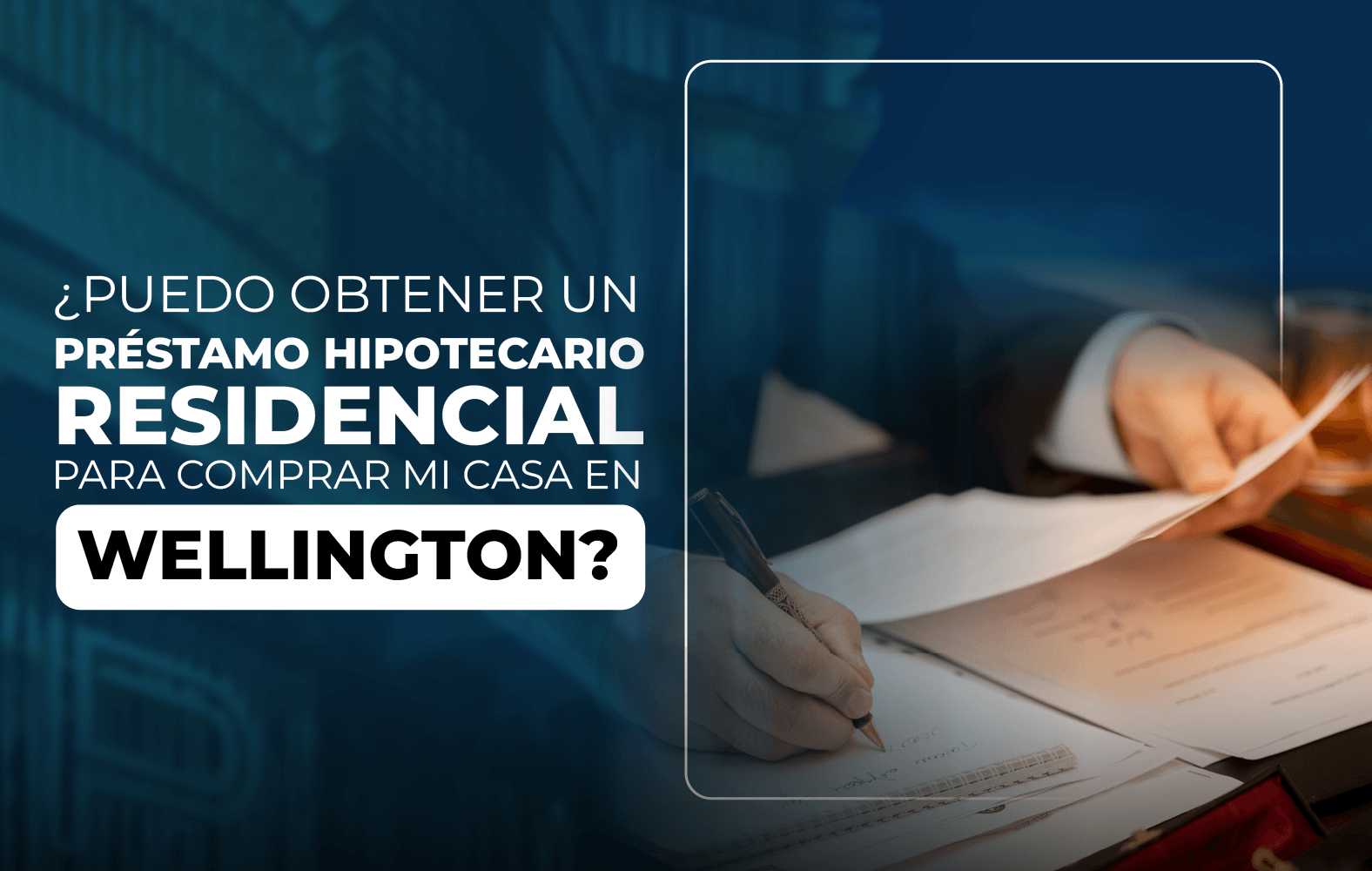 ¿Puedo obtener un préstamo hipotecario residencial para comprar mi casa en Wellington